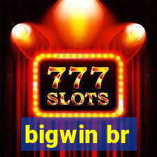 bigwin br